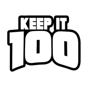 Keep It 100